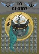 Artist: tr1sh8 <br>
		This is a propaganda poster approved by the queen in order to unite the hives and gain support for their war efforts, and to claim their glory against Equestria.